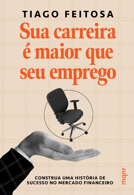 Sua carreira é maior que seu emprego - Tiago Feitosa