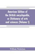 Cover-Bild zum Titel 'American edition of the British encyclopedia, or Dictionary of arts and sciences' von 'William Nicholson'