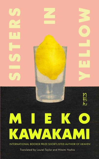 Sisters in Yellow - Mieko Kawakami