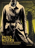 Cover-Bild zum Titel 'Alla vecchia maniera. Il primo caso del commissario Botero' von 'Paolo Roversi'