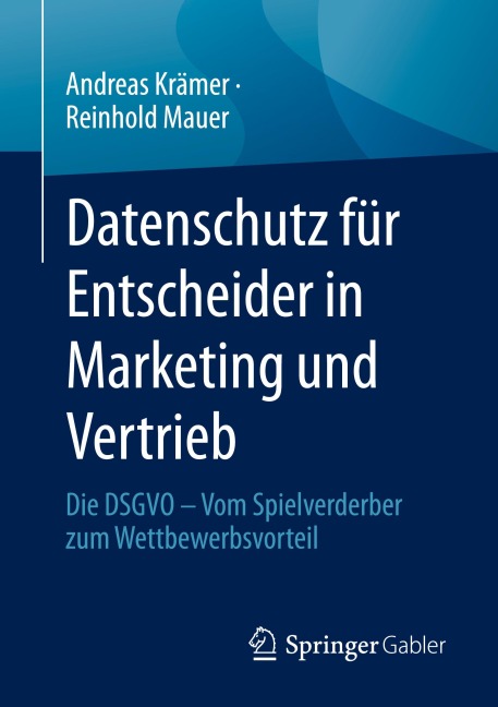 Datenschutz für Entscheider in Marketing und Vertrieb - Reinhold Mauer, Andreas Krämer
