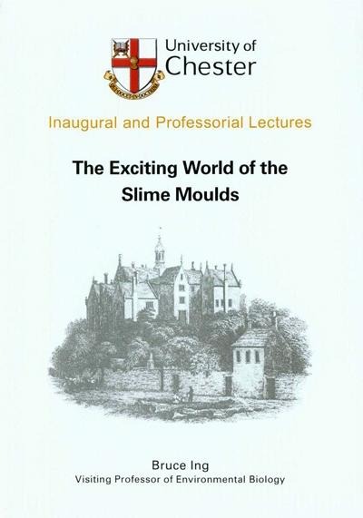 Exciting World of the Slime Moulds - Bruce Ing