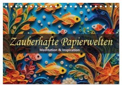 Cover-Bild zum Titel 'Zauberhafte Papierwelten - Meditation & Inspiration (Tischkalender 2026 DIN A5 quer), CALVENDO Monatskalender' von 'Carmen Wrede'