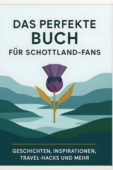 Das perfekte Buch für Schottland-Fans - Jakob Münch