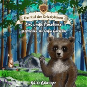 Cover-Bild zum Titel 'Der Ruf der Grizzlybären: Das große Abenteuer' von 'Niklas Böhringer'