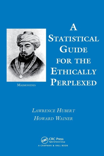 A Statistical Guide for the Ethically Perplexed - Lawrence Hubert, Howard Wainer