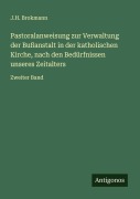 Cover-Bild zum Titel 'Pastoralanweisung zur Verwaltung der Bußanstalt in der katholischen Kirche, nach den Bedürfnissen unseres Zeitalters' von 'J. H. Brokmann'