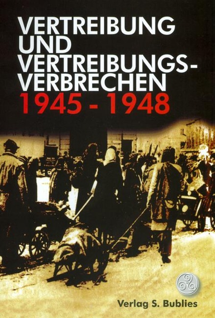 Vertreibung und Vertreibungsverbrechen 1945-1948 - 