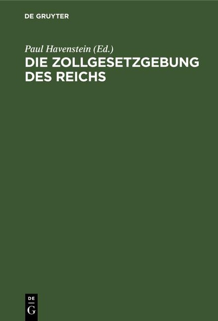 Die Zollgesetzgebung des Reichs - 