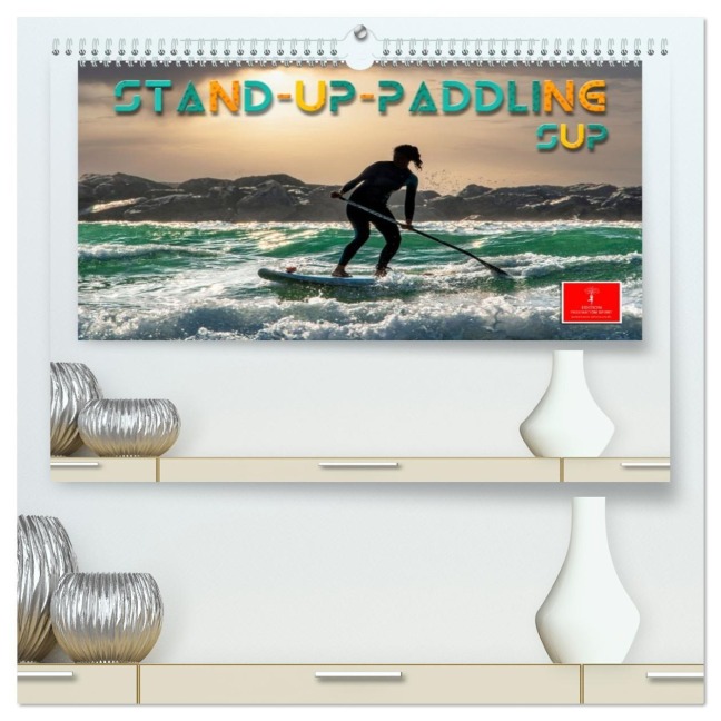 Stand-Up-Paddling SUP (hochwertiger Premium Wandkalender 2026 DIN A2 quer), Kunstdruck in Hochglanz - Peter Roder