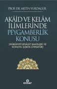 Cover-Bild zum Titel 'Akaid ve Kelam Ilimlerinde Peygamberlik Konusu' von 'Metin Yurdagür'