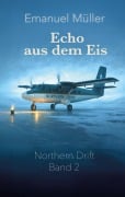 Cover-Bild zum Titel 'Echo aus dem Eis' von 'Emanuel Müller'
