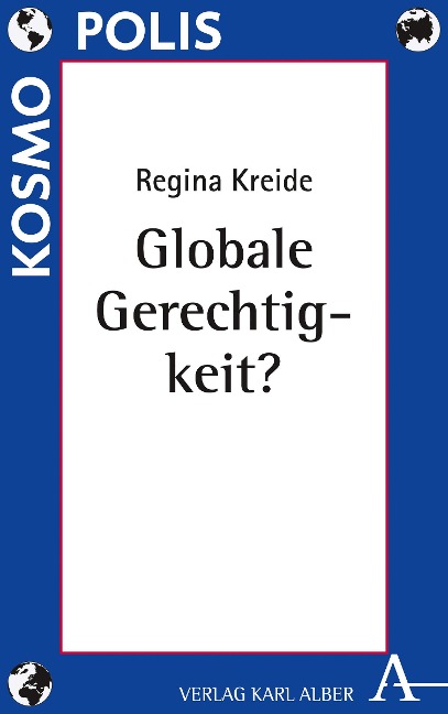 Globale Gerechtigkeit? - Regina Kreide