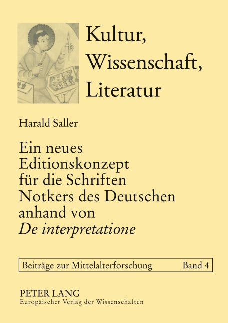 Ein neues Editionskonzept für die Schriften Notkers des Deutschen anhand von 'De interpretatione' - Harald Saller