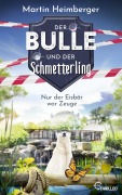 Cover-Bild zum Titel 'Der Bulle und der Schmetterling - Nur der Eisbär war Zeuge' von 'Martin Heimberger'