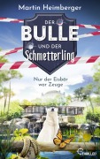 Cover-Bild zum Titel 'Der Bulle und der Schmetterling - Nur der Eisbär war Zeuge' von 'Martin Heimberger'