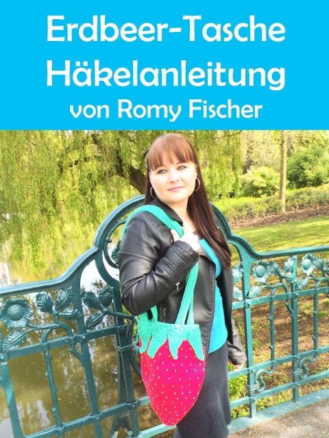 Erdbeer-Tasche - Romy Fischer