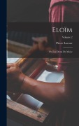 Cover-Bild zum Titel 'Eloïm: On Les Dieux De Moïse; Volume 2' von 'Pierre Lacour'