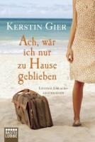 Ach, wär ich nur zu Hause geblieben - Kerstin Gier