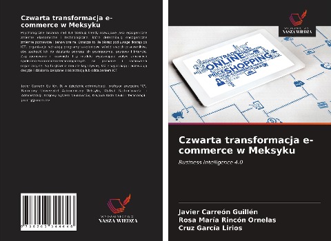 Czwarta transformacja e-commerce w Meksyku - Javier Carreón Guillén, Rosa María Rincón Ornelas, Cruz García Lirios