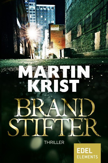 Brandstifter - Martin Krist