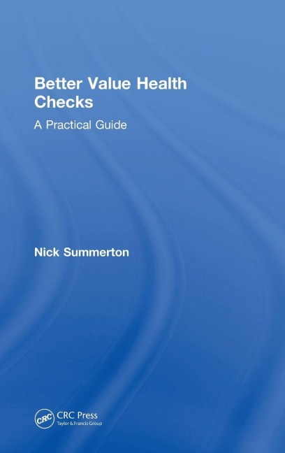 Better Value Health Checks - Nick Summerton