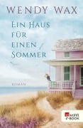 Cover-Bild zum Titel 'Ein Haus für einen Sommer' von 'Wendy Wax'