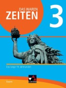 Cover-Bild zum Titel 'Das waren Zeiten 3 Schülerband  Neue Ausgabe Gymnasium in Bayern' von 'Volker Bräu, Stefan Schuch Schütz, Judith Bruniecki, Marcus Gerber, Pflefka'