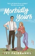 Cover-Bild zum Titel 'Morbidly Yours' von 'Ivy Fairbanks'