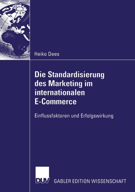 Die Standardisierung des Marketing im internationalen E-Commerce - Heiko Dees
