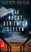 Cover-Bild zum Titel 'Die Nacht der toten Seelen' von 'Elsebeth Egholm'