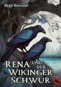 Cover-Bild zum Titel 'Rena und der Wikinger Schwur' von 'Birgit Bestvater'