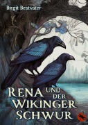 Cover-Bild zum Titel 'Rena und der Wikinger Schwur' von 'Birgit Bestvater'