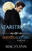 Cover-Bild zum Titel 'Starstruck: The Moon and the Stars #1 (Werewolf Shifter Romance)' von 'Mac Flynn'