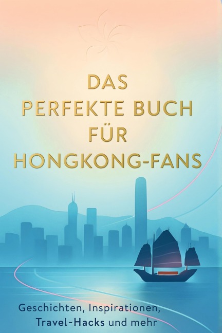 Das perfekte Buch für Hongkong-Fans - Ella Klein