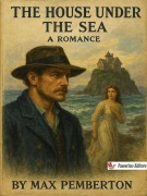 Cover-Bild zum Titel 'The House Under the Sea' von 'Max Pemberton'