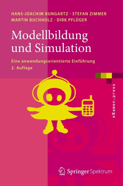 Modellbildung und Simulation - Hans-Joachim Bungartz, Dirk Pflüger, Martin Buchholz, Stefan Zimmer
