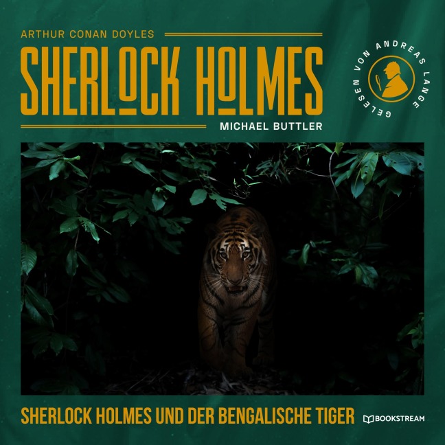 Sherlock Holmes und der Bengalische Tiger - Michael Buttler, Arthur Conan Doyle