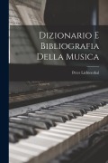 Dizionario E Bibliografia Della Musica - Peter Lichtenthal