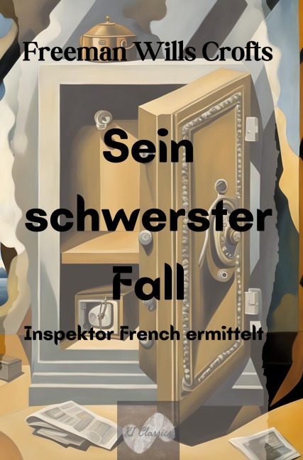 Sein schwerster Fall - Freeman Wills Crofts