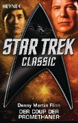 Star Trek - Classic: Der Coup der Promethaner - Denny Martin Flinn