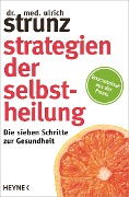 Cover-Bild zum Titel 'Strategien der Selbstheilung' von 'Ulrich Strunz'