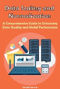 Data Scaling and Normalization - Chuck Sherman