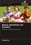 Cover-Bild zum Titel 'Bassa autostima nei bambini' von 'Zhang Fen'