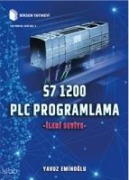 S7 1200 PLC Programlama - Ileri Seviye - Yavuz Eminoglu