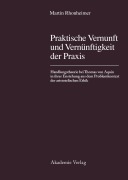 Cover-Bild zum Titel 'Praktische Vernunft und Vernünftigkeit der Praxis' von 'Martin Rhonheimer'