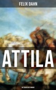 Cover-Bild zum Titel 'ATTILA: Historischer Roman' von 'Felix Dahn'