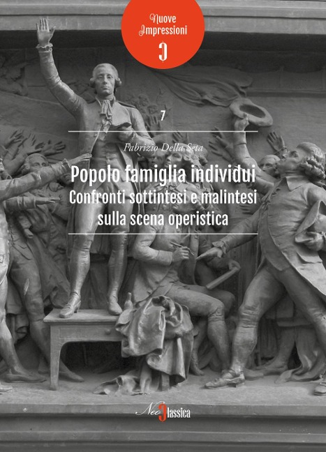 Popolo famiglia individui. Confronti sottintesi e malintesi sulla scena operistica - Fabrizio Della Seta