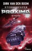 Cover-Bild zum Titel 'Sternkreuzer Proxima - Piraten!' von 'Dirk Van Den Boom'