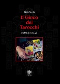 Cover-Bild zum Titel 'Il gioco dei tarocchi. Metodi di tiraggio' von 'Stella Noctis'